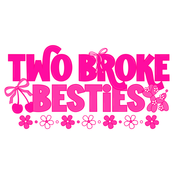 Two Broke Besties
